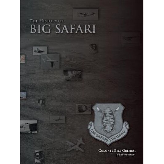 The History of Big Safari, Bill Grimes (Author)