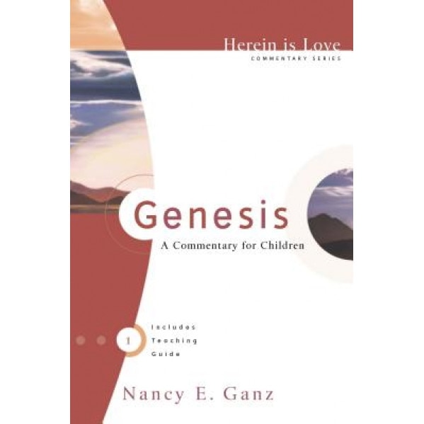 Genesis: A Commentary for Children, Nancy E. Ganz