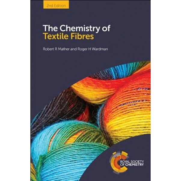The Chemistry of Textile Fibres, Robert R. Mather (Author)