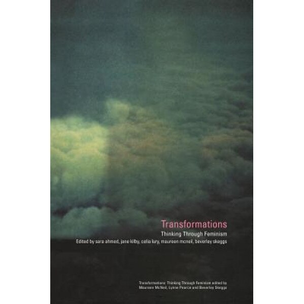 Transformations: Thinking Through Feminism, Sarah Ahmed (Author)