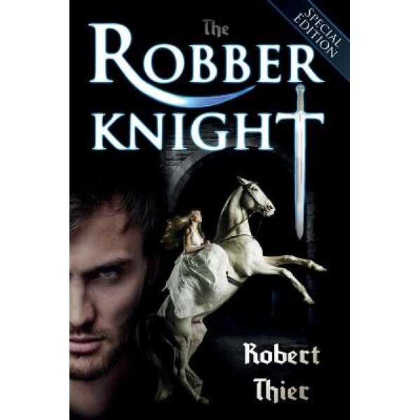 The Robber Knight - Special Edition, Robert Thier (Author)