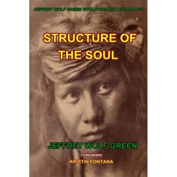 Structure of the Soul - Jeffrey Wolf Green (Author)