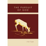 The Pursuit of God, A. W. Tozer