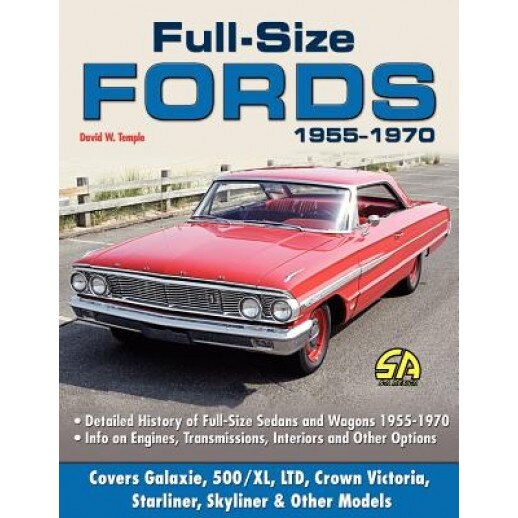 Full Size Fords 1955-1970, David W. Temple (Author)