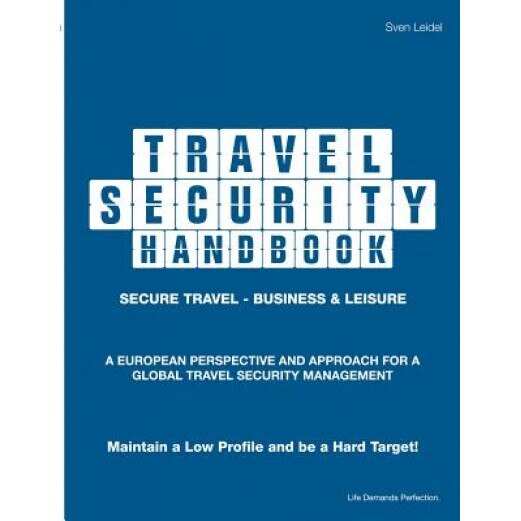 Travel Security Handbook, Sven Leidel (Author)