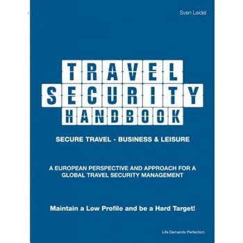 Travel Security Handbook, Sven Leidel (Author) Travel Security Handbook, Sven Leidel (Author)