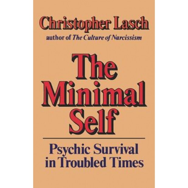 The Minimal Self - Christopher Lasch (Author)