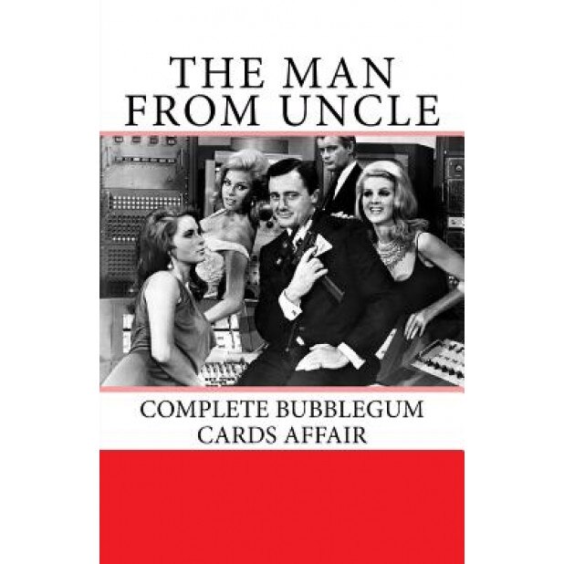 The Man from Uncle Complete Bubblegum Cards Affair, Pp DM (Author)