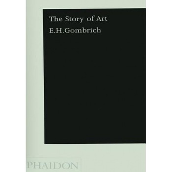 The Story of Art, E. H. Gombrich (Author) The Story of Art, E. H. Gombrich (Author)