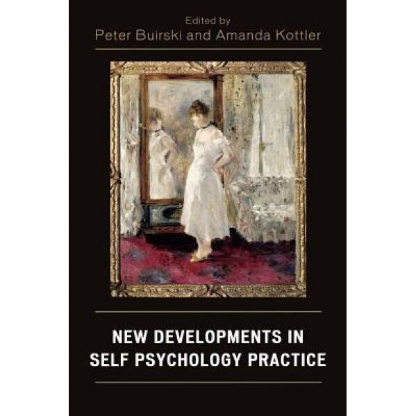 New Developments in Self Psychology Practice - Peter Buirski (Author)