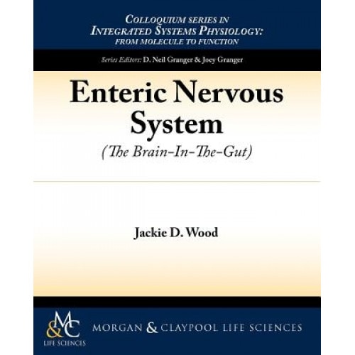 Enteric Nervous System: The Brain-In-The-Gut, Jackie D. Wood (Author)