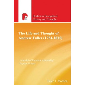 Andrew Fuller (1754-1815), Peter Morden (Author) Andrew Fuller (1754-1815), Peter Morden (Author)