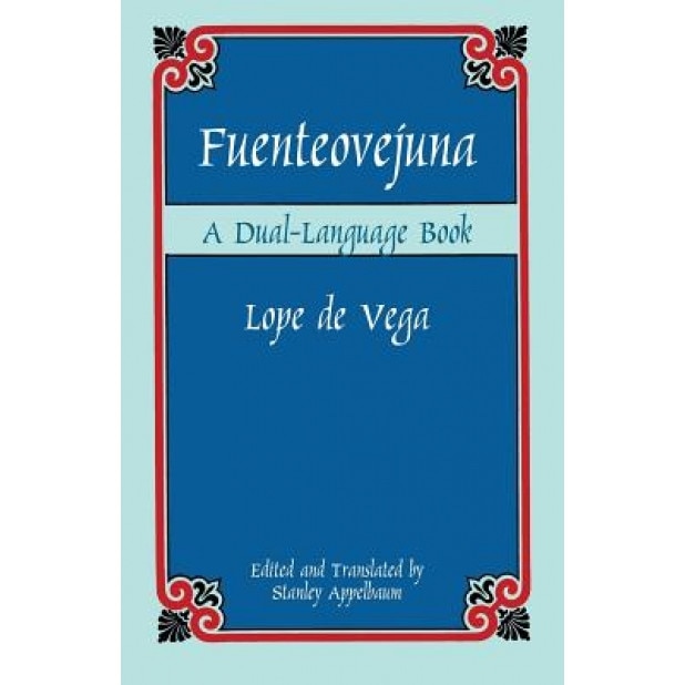 Fuenteovejuna: A Dual-Language Book, Lope De Vega (Author)