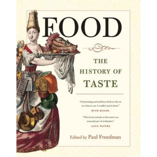 Food: The History of Taste,