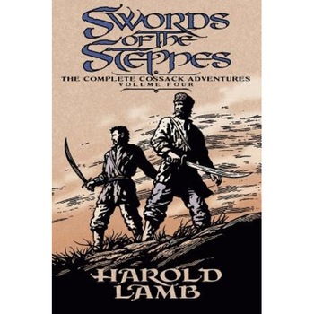 Swords of the Steppes, Harold Lamb (Author) Swords of the Steppes, Harold Lamb (Author)