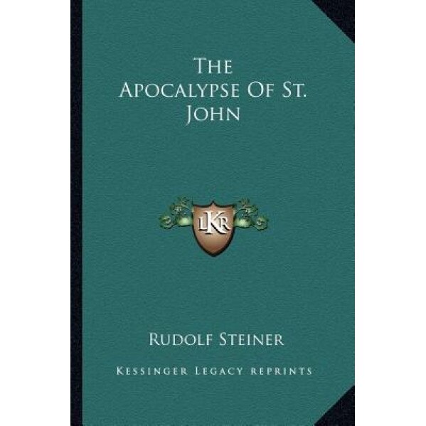 The Apocalypse of St. John, Rudolf Steiner (Author)