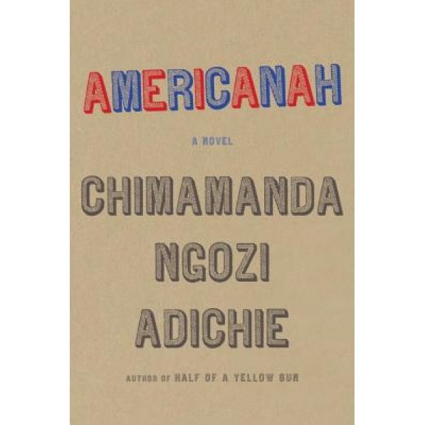 Americanah, Chimamanda Ngozi Adichie (Author)