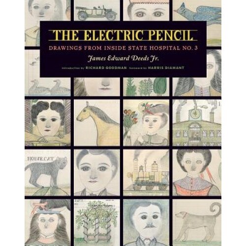 The Electric Pencil: Drawings from Inside State Hospital No. 3, Edward Deeds (Author)