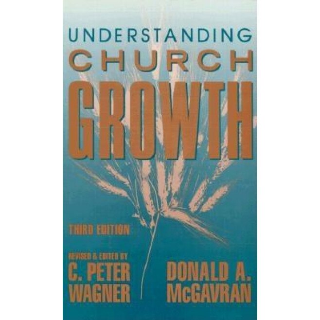 Understanding Church Growth, Donald Anderson McGavran