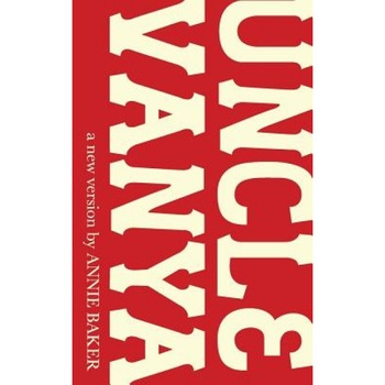 Uncle Vanya, Chekhov Anton Baker Annie Trans (Author) Uncle Vanya, Chekhov Anton Baker Annie Trans (Author)