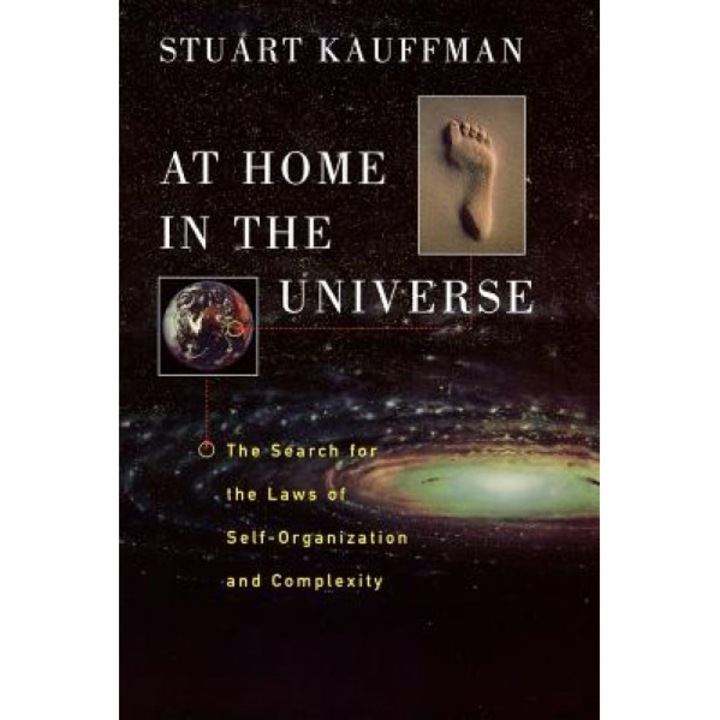At Home in the Universe: The Search for the Laws of Self-Organization and Complexity, Stuart A. Kauffman