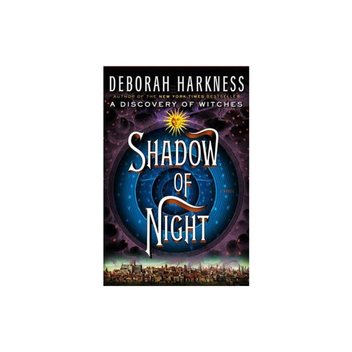 Shadow of Night, Deborah E. Harkness