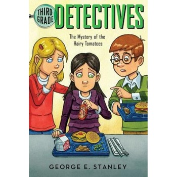 The Mystery of the Hairy Tomatoes, George E. Stanley The Mystery of the Hairy Tomatoes, George E. Stanley