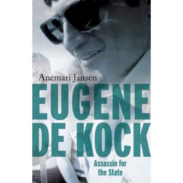 Eugene de Kock: Assassin for the State, Anemari Jansen (Author)