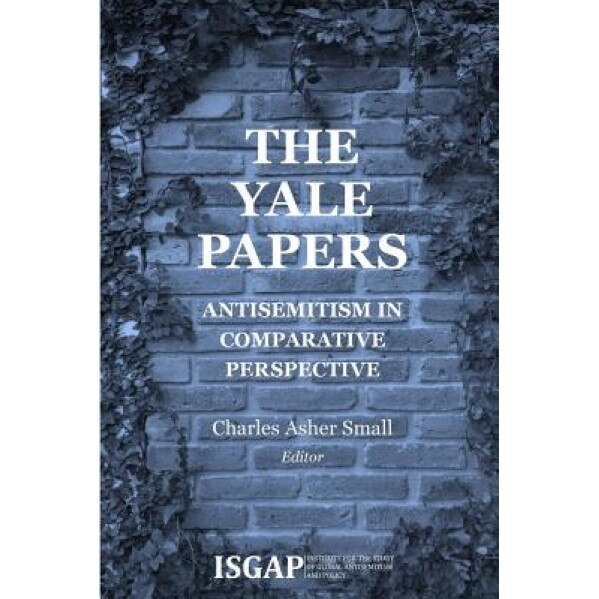 The Yale Papers: Antisemitism in Comparative Perspective, Various (Author)