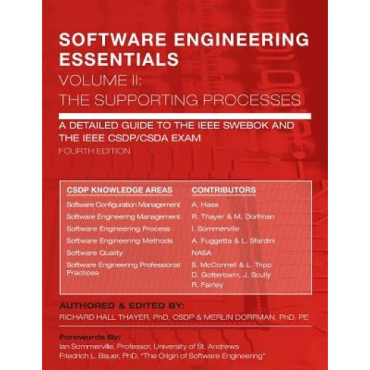Software Engineering Essentials, Volume II: The Supporting Processes: A Detailed Guide to the IEEE Swebok and the IEEE Csdp/Csda Exam - Richard Hall Thayer (Author)