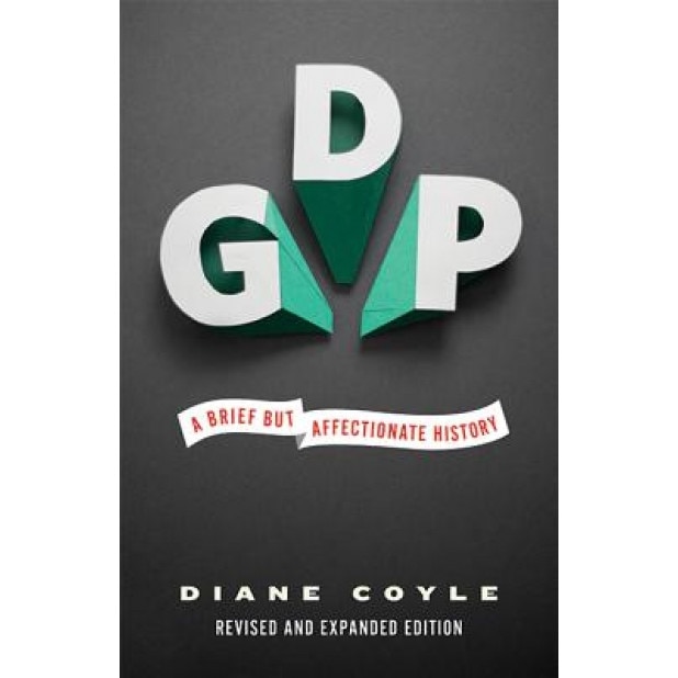 Gdp: A Brief But Affectionate History - Diane Coyle (Author)