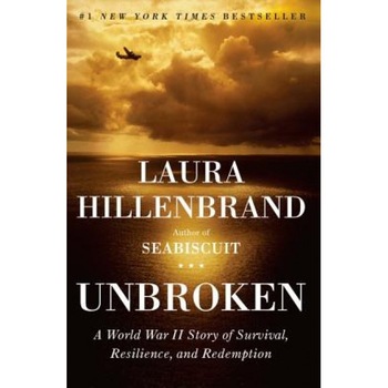 Unbroken: A World War II Story of Survival, Resilience, and Redemption, Laura Hillenbrand (Author) Unbroken: A World War II Story of Survival, Resilience, and Redemption, Laura Hillenbrand (Author)