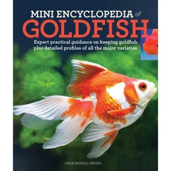 Mini Encyclopedia of Goldfish: Expert Practical Guidance on Keeping Goldfish Plus Detailed Profiles of All the Major Varieties, Julia Russell-Davies (Author) Mini Encyclopedia of Goldfish: Expert Practical Guidance on Keeping Goldfish Plus Detailed Profiles of All the Major Varieties, Julia Russell-Davies (Author)
