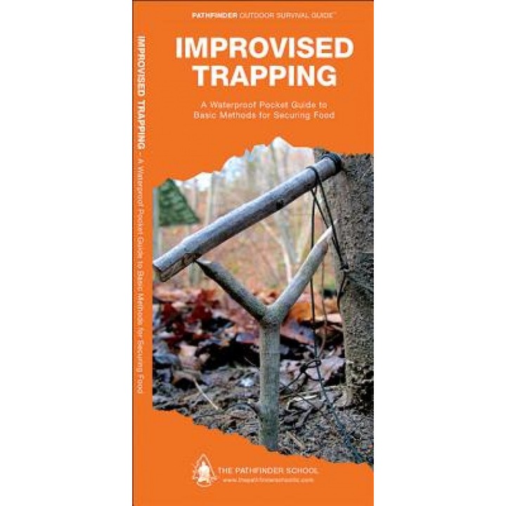 Improvised Trapping: A Waterproof Pocket Guide to Basic Methods for Securing Food, Dave Canterbury (Author)