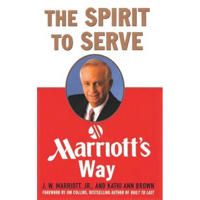 The Spirit to Serve Marriott's Way, Kathy Ann Brown (Author)