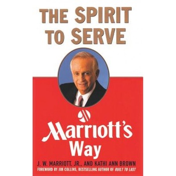 The Spirit to Serve Marriott's Way, Kathy Ann Brown (Author) The Spirit to Serve Marriott's Way, Kathy Ann Brown (Author)