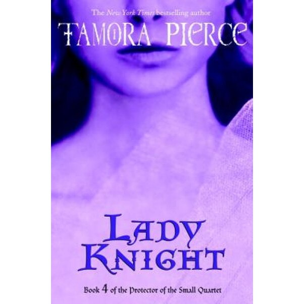 Lady Knight, Tamora Pierce (Author)