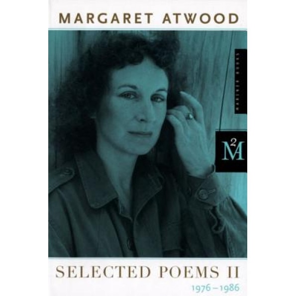 Selected Poems II: 1976 - 1986, Margaret Atwood