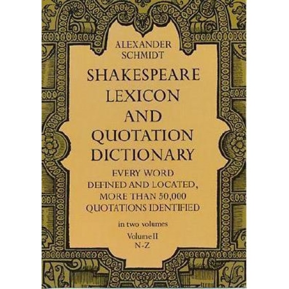 Shakespeare Lexicon and Quotation Dictionary, Vol. 2, Alexander Schmidt