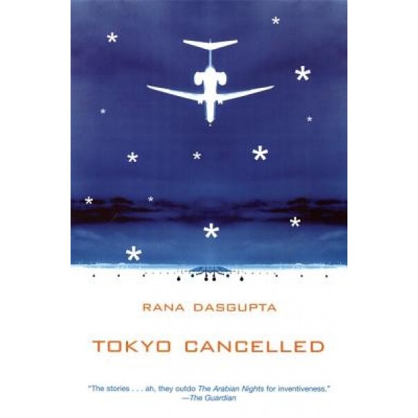 Tokyo Cancelled, Rana DasGupta