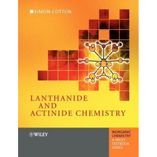 Lanthanide and Actinide Chemistry, Simon Cotton (Author)