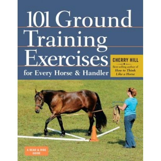 101 Ground Training Exercises for Every Horse & Handler, Cherry Hill (Author)