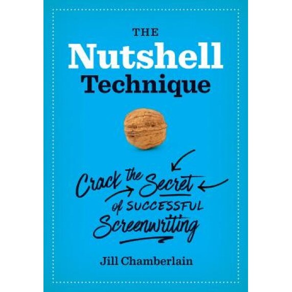 The Nutshell Technique: Crack the Secret of Successful Screenwriting, Jill Chamberlain (Author)