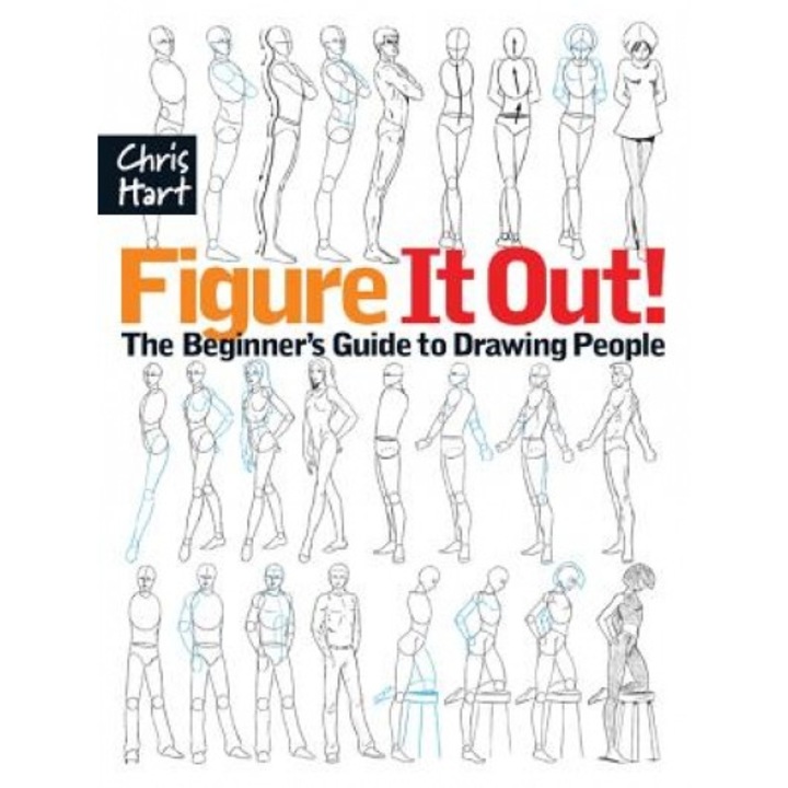 Figure It Out!: The Beginner's Guide to Drawing People, Chris Hart