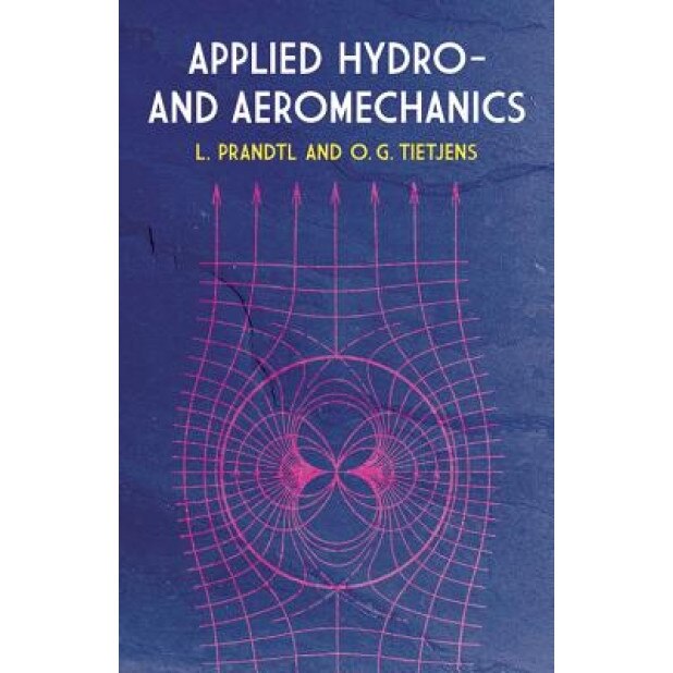 Applied Hydro- And Aeromechanics, Ludwig Prandtl (Author)