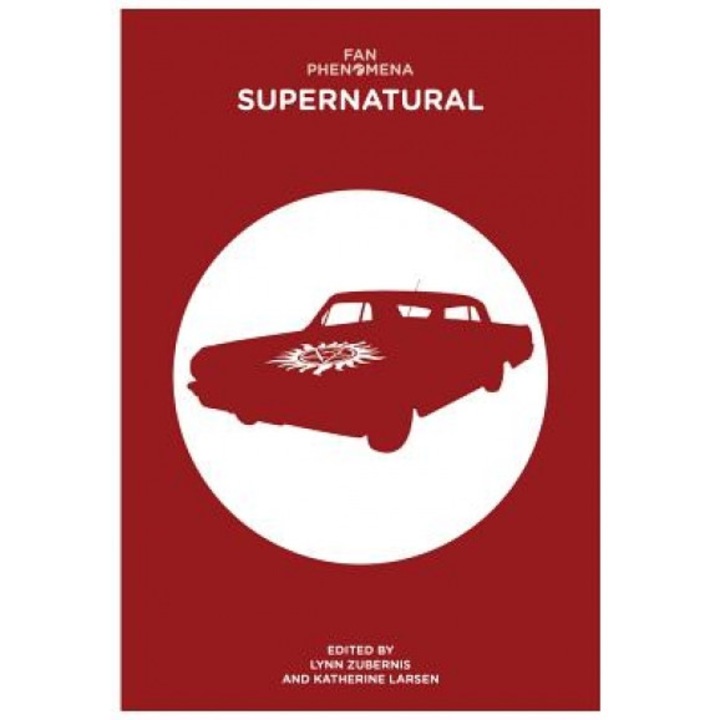 Fan Phenomena: Supernatural, Lynn Zubernis (Editor)