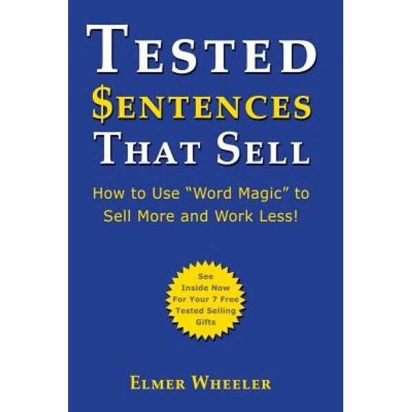 Tested Sentences That Sell - Elmer Wheeler (Author)