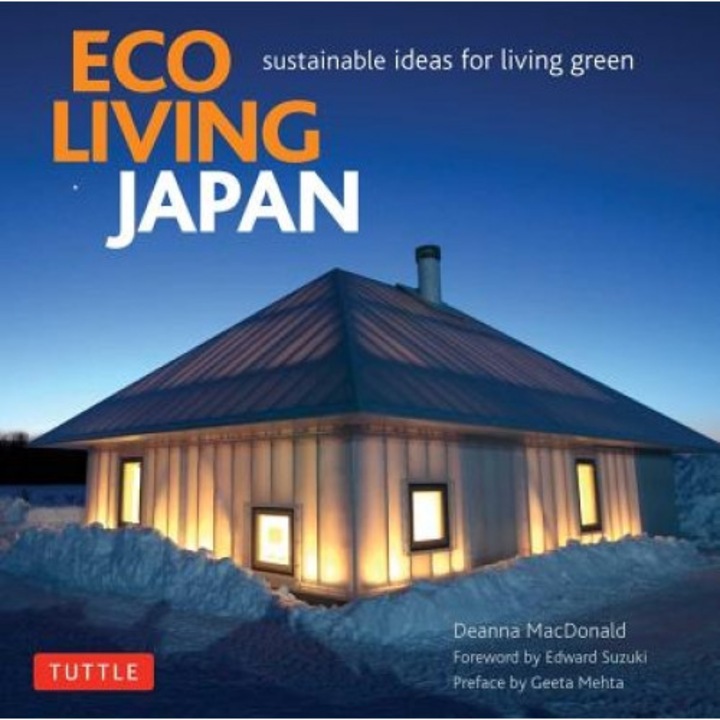 Eco Living Japan: Sustainable Ideas for Living Green, Deanna MacDonald (Author)