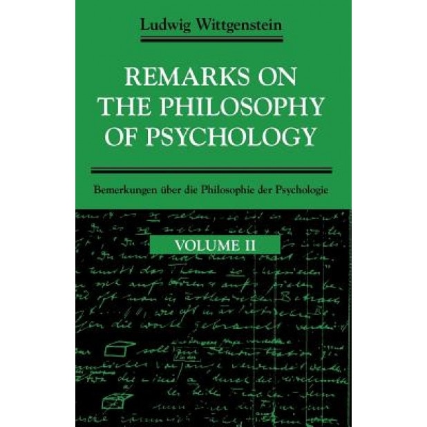 Remarks on the Philosophy of Psychology, Volume 2, Ludwig Wittgenstein (Author)