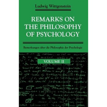 Remarks on the Philosophy of Psychology, Volume 2, Ludwig Wittgenstein (Author) Remarks on the Philosophy of Psychology, Volume 2, Ludwig Wittgenstein (Author)